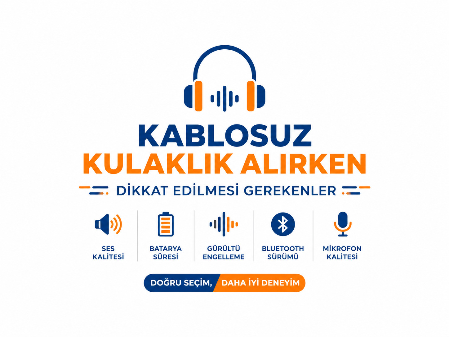 Kablosuz Kulaklık Alırken Dikkat Edilmesi Gerekenler